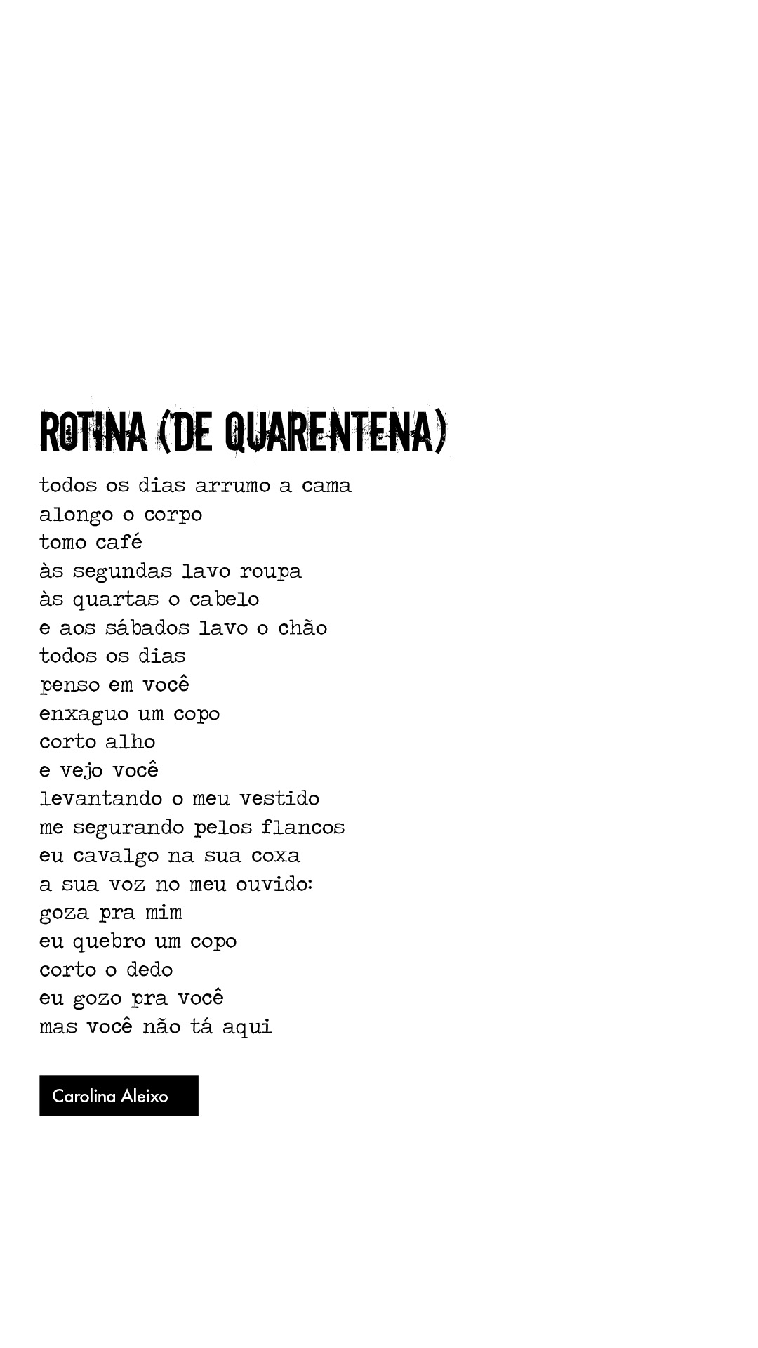 Gedicht Rotina (de quarentena) von Carolina Aleixo
