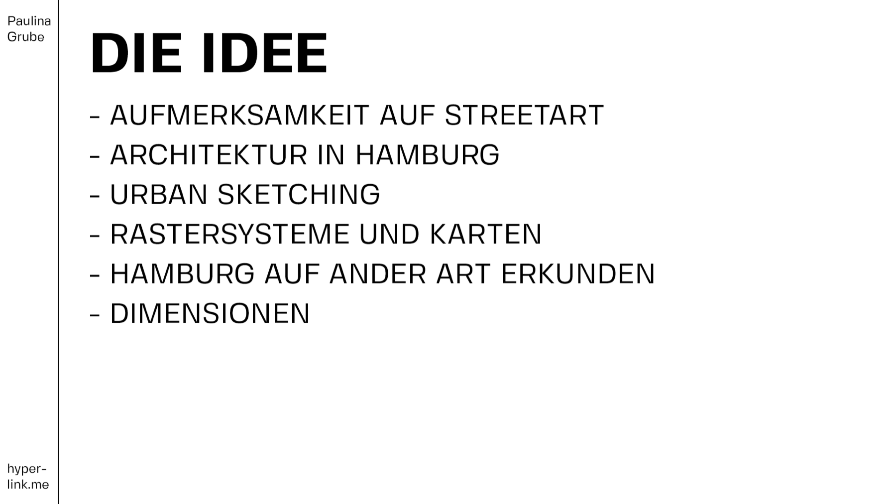 Die Idee, Streetart, Architektur, Urban Sketching, Rastersysteme